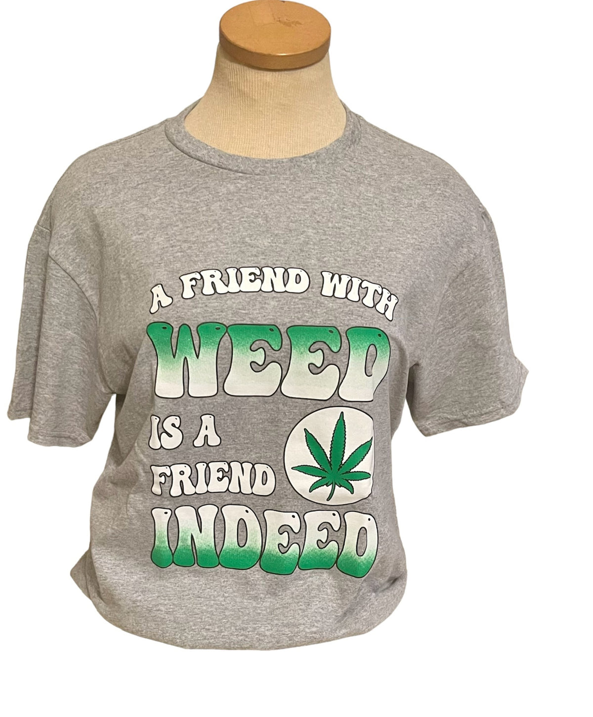 Una camiseta de marihuana de Friend Indeed